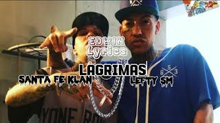 Lefty SM - Lágrimas Ft Santa Fe Klan - (Letra)