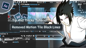 How to Remove Motion Tile "Black Lines" in After Effects | Tip And Tricks | AMV Tutorial #1