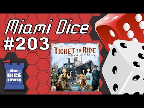 Miami Dice 203 Ticket To Ride Rails And Sails Youtube