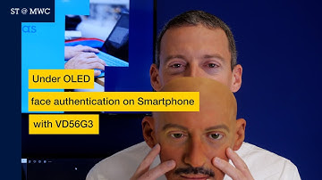 ST @MWC: Under OLED face authentication on Smartphone with VD56G3