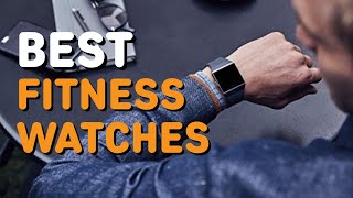 Best Fitness Watches in 2021 - Top 5 Fitness Watches