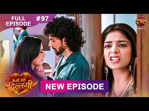 Kaisi Teri Dillagi | Full Episode 97 | 26 Oct 2026 | New Show | Dangal TV