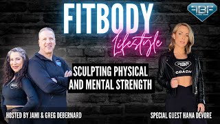 Sculpting Physical And Mental Strength With Hana Devore
