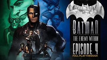 Batman The Enemy Within (Episode 4: What Ails You) | Full Walkthrough