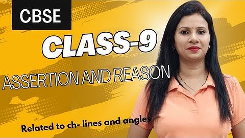 Lines and angles| Class 9 |Chapter 6 Assertion and reasoning Question| New NCERT Book