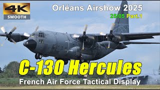 Prop Vortices: French Air Force C-130 Hercules Flight Display | Orléans Airshow 25/5/2025 Part.1