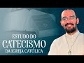 Estudo Do Catecismo - Aula n° 10 | Pe. Gabriel Vila Verde