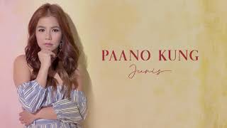 Paano Kung - Juris (Audio)