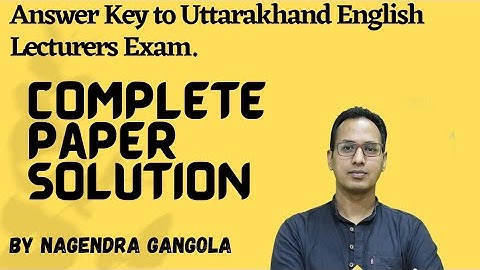 Answer key to UK English Lecturers Exam(complete Paper solution)
