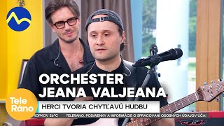 Orchester Jeana Valjeana - herci hrajú chytľavú hudbu | Teleráno