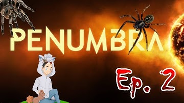 Yummy Yummy Spiders | Penumbra: Overture | Episode 2