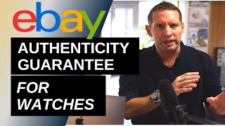 eBay's UK Authenticity Guarantee for luxury watches. What is it? How does it work? Is it any good?