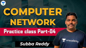 Computer Network | Practice class Part-04 | Subba Reddy #unacademy #computer_science