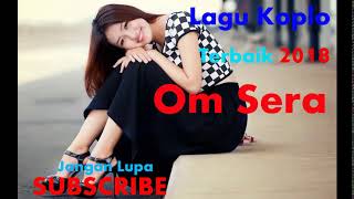 Lagu Koplo Terbaik 2018 OM SERA