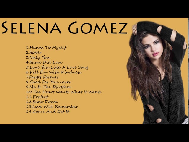 Selena Gomez Greatest Hits 2021 - Best Songs of Selena Gomez