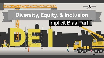 DEI Series: Implicit Bias Part II