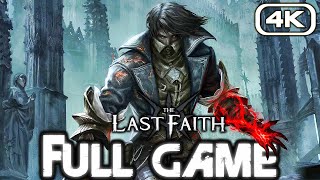 THE LAST FAITH Gameplay Walkthrough FULL GAME (4K 60FPS) No Commentary