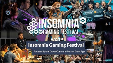 Insomnia Gaming Festival: Powered by the CrowdComms In-Person Event App