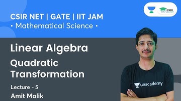 Quadratic Transformation | Linear Algebra | CSIR NET | GATE | IIT JAM | By Amit Malik
