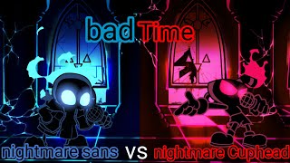 fnf bad Time but nightmare sans vs nightmare Cuphead cover it