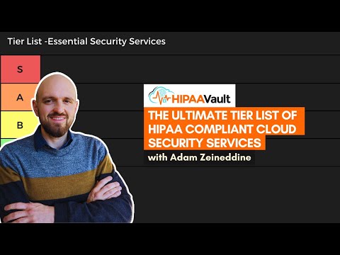 The Ultimate Tier List of HIPAA Compliant Cloud Security Services