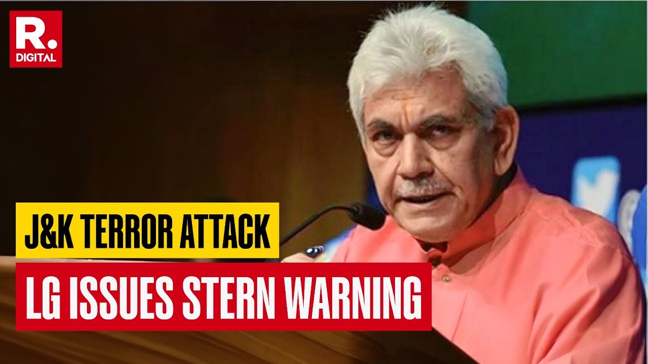 terror-attack-in-jammu-kashmir-lg-manoj-sinha-issues-stern-warning