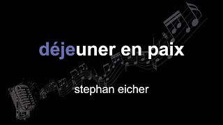 stephan eicher | déjeuner en paix | lyrics | paroles | letra |