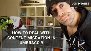 How To Deal With Content Migration In Umbraco 9