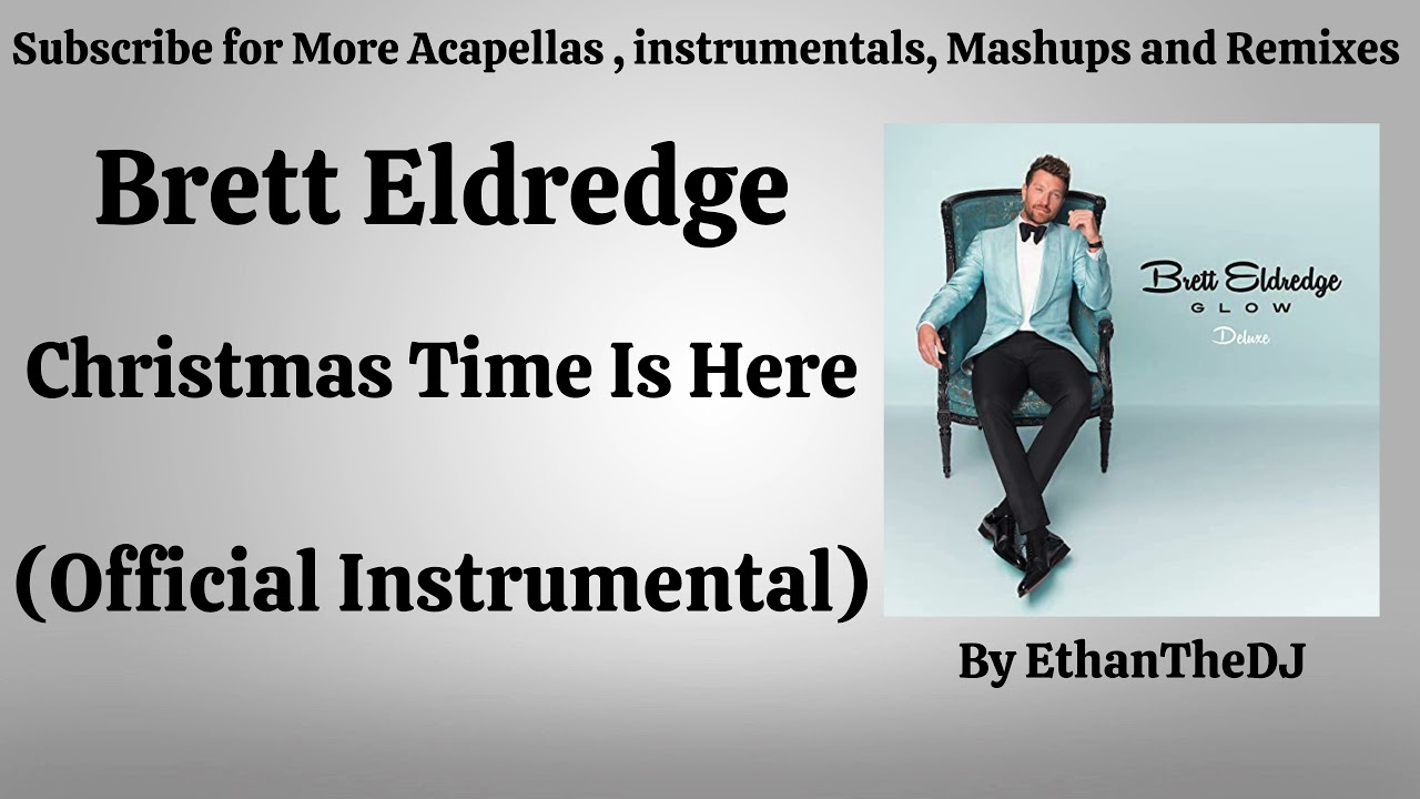 Brett Eldredge Christmas Time Is Here (Official Instrumental) YouTube