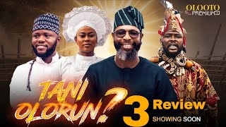 TANI OLORUN 3 LATEST YORUBA MOVIE REVIEW 2026 HABEEB ALAGBE, ANIKE AMI 