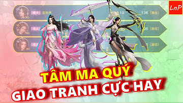 VLTK MOBILE - TÂM MA QUÝ - GIAO TRANH CỰC HAY | LnP