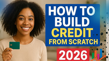 How to Build Credit from Scratch in 2026