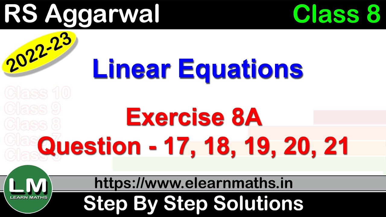 Linear Equations | Class 8 Chapter 8 Exercise 8A Question 17 - 21 | RS ...