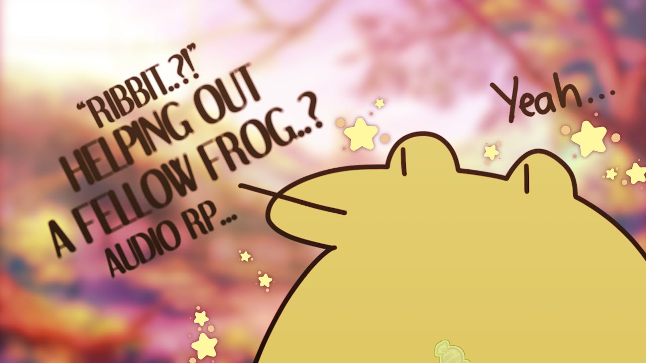 Helping Out a Fellow.. FROG!? [AUDIO RP..]