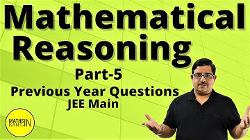 Mathematical Reasoning JEE Main, PART-5 | Mathematical Reasoning For Class-11 CBSE | Mathskart