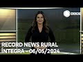 Record News Rural - 06/05/2024