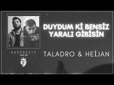 Taladro & Heijan Duydum Ki Bensiz Yaralı Gibisin