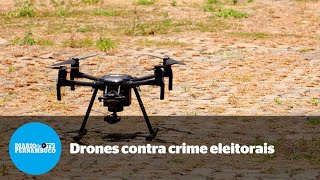 Polícia Federal vai usar drones para fiscalizar irregularidades nas eleições