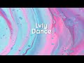 Lvly Feat Mia Pfirrman Dance Lyrics Lyric Video Lvly Feat Mia Pfirrman Dance Lyrics Lyric Video