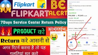 Flipkart Return Policy/😱Flipkart 7Days Services Center Return Policy Product ko return kaise kare?