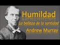 ✝📖Humildad, La belleza de la santidad, Rev. Andrew Murray #audiolibro #cristiano #oración