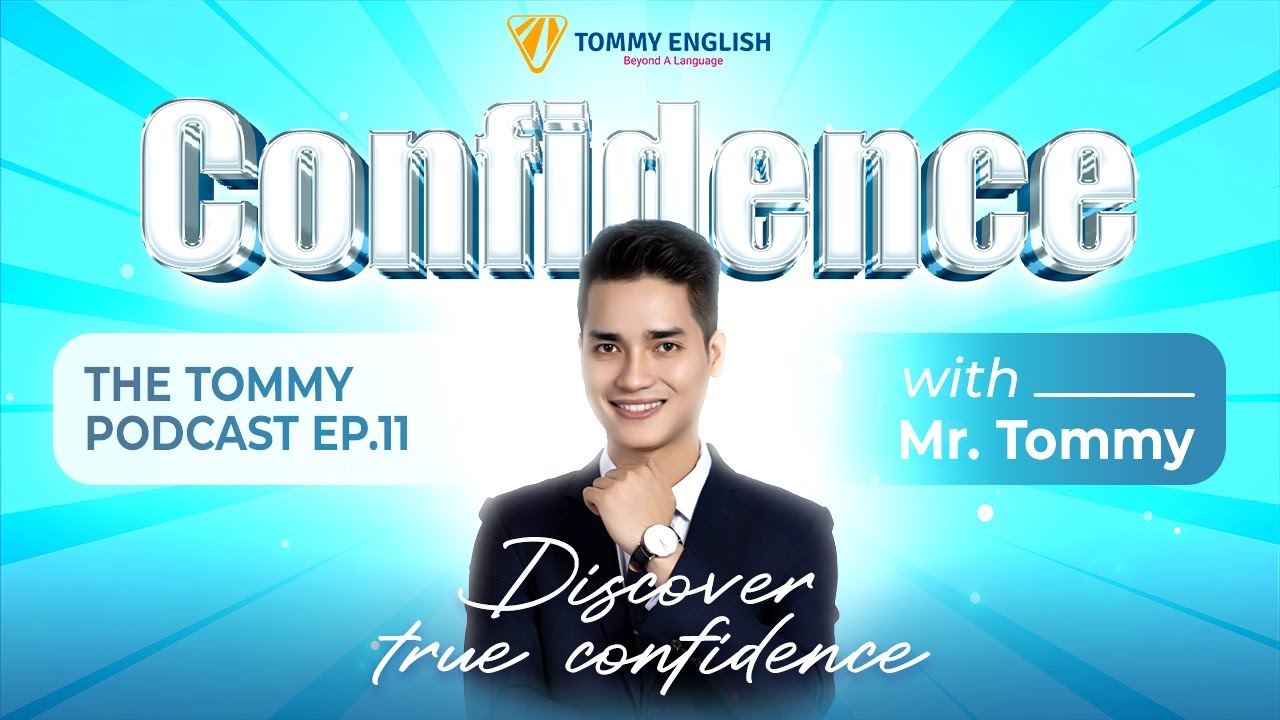 Building Sustainable Confidence | The Tommy Podcast | Episode 11