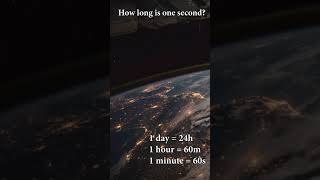How Long Is One Second?