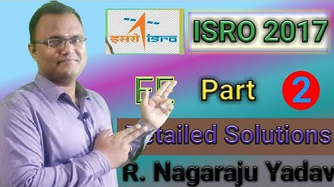Lecture = 2 ISRO - 2017 EE Solutions