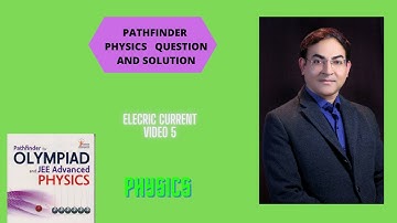 Pathfinder physics  solution with question  and detailed discussion