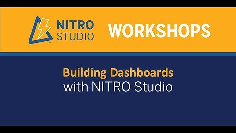 NITRO Studio Workshop: Building Dashboards with NITRO Studio