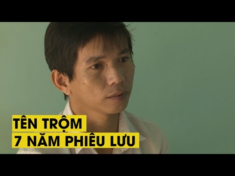 Video Cuộc phiêu lưu 7 năm của tên trộm trẻ tuổi sau màn bỏ... - youtube