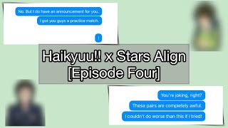 Change of Pairs | Haikyuu First Years x Stars Align | [4/12] | Haikyuu Texts