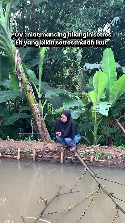Niat mancing buat hilangin stres eh yang bikin stres malah ikut 🫠 #funny #memengakakkocak #comedy