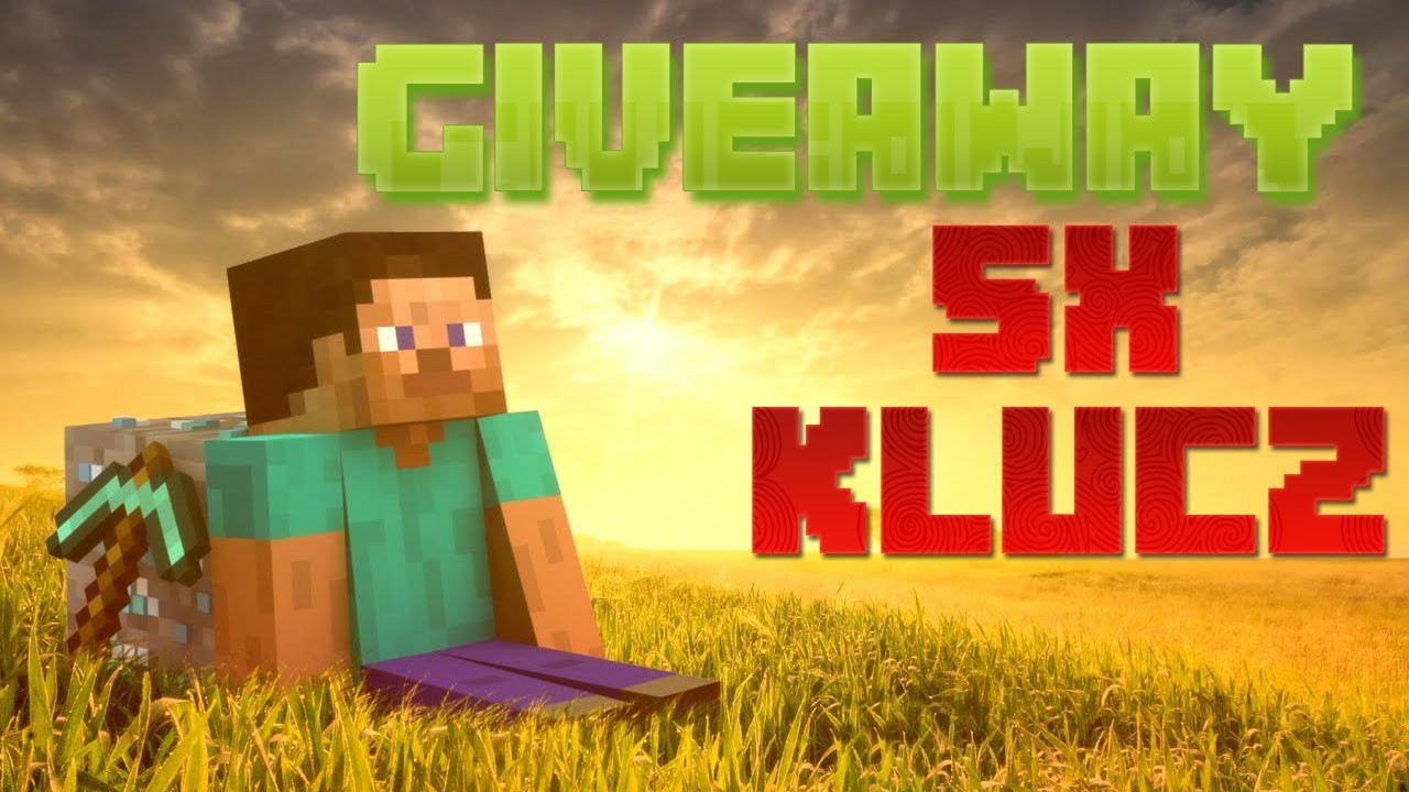 Minecraft GIVEAWAY 5x KLUCZ